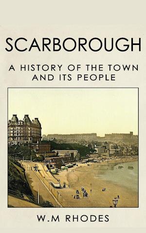 Scarborough a History of the Town and its People