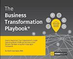 The Business Transformation Playbook: How To Implement your Organisation's Target Operating Model (TOM) and Achieve a Zero Percent Fail Rate Using t