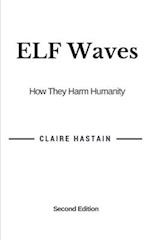 Elf Waves, How They Harm Humanity