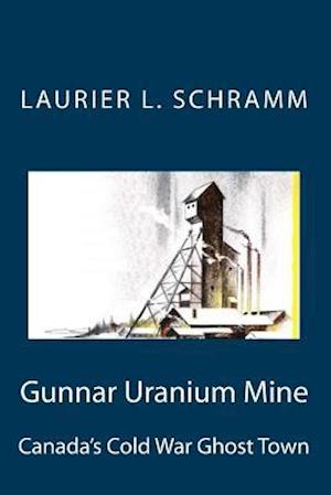 Gunnar Uranium Mine