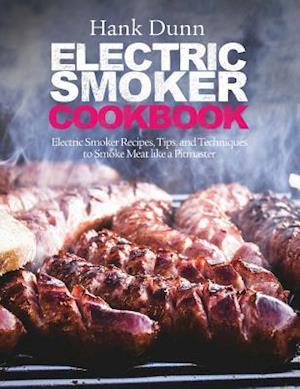 Electric Smoker Cookbook