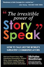 The Irresistible Power of Storyspeak