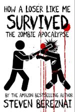 How A Loser Like Me Survived the Zombie Apocalypse