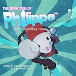 The Adventures of Philippe and the Swirling Vortex