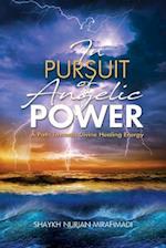 In Pursuit of Angelic Power : A Path Towards Divine Healing Energy (Full Color Edition)