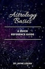 Astrology Basics : A Quick Reference Guide