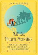 Practical Positive Parenting 