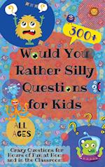 Would You Rather Silly Questions for Kids