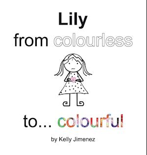 Lily from colourless to colourful