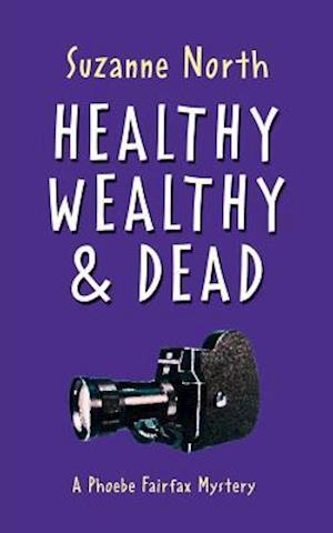 Healthy, Wealthy and Dead