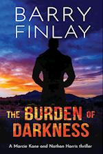 The Burden of Darkness: A Marcie Kane and Nathan Harris Thriller 