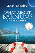 What about Barnum?