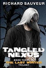 Tangled Nexus: The Last Winter - Book Three 