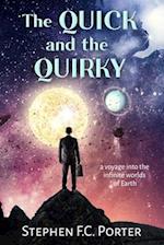 The Quicky and the Quirky 