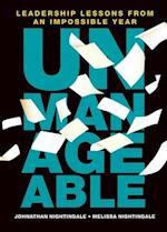 Unmanageable: Leadership Lessons from an Impossible Year 