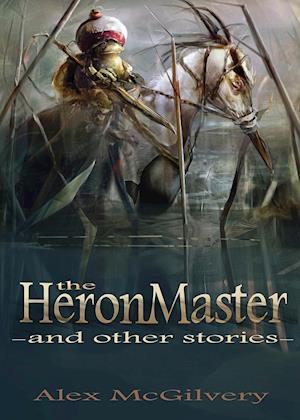 The Heronmaster and other stories