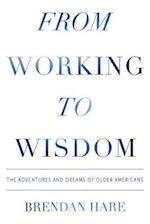 From Working To Wisdom