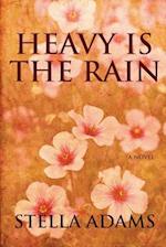 Heavy Is the Rain
