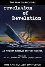 The Fall of Babylon and the Church Corrupt (Revelation of Revelation Series, Volume 5)