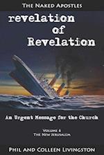 The New Jerusalem (revelation of Revelation Series, Volume 6)