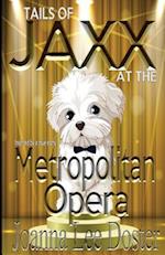 Tails of Jaxx at the Metropolitan Opera