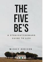The Five Be's
