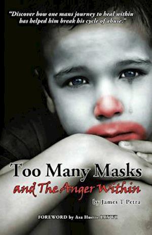 Too Many Masks - And the Anger Within