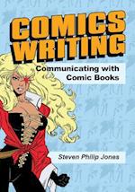 Comics Writing: Communicating with Comic Books 