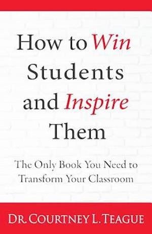 How to Win Students and Inspire Them