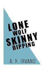 Lone Wolf Skinny Dipping