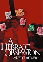 A Hebraic Obesssion