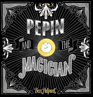 PEPIN & THE MAGICIAN