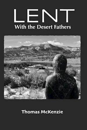 Lent with the Desert Fathers