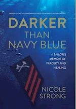 Darker Than Navy Blue: A Sailor's Memoir of Tragedy and Healing 