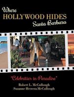 Where Hollywood Hides - Santa Barbara