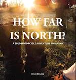 How Far is North?