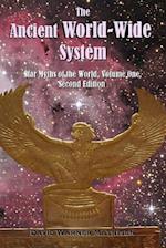 The Ancient World-Wide System: Star Myths of the World, Volume One (Second Edition) 