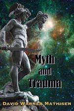 Myth and Trauma: Higher Self, Ancient Wisdom, and their Enemies 