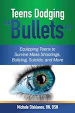 Teens Dodging Bullets