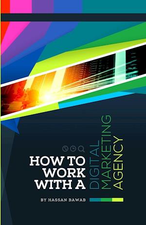 How to Work with a Digital Marketing Agency