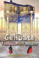 Celibate Fabulous & Fearless
