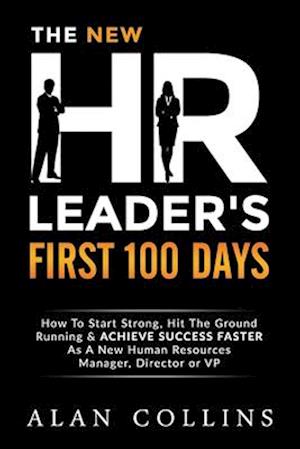 The New HR Leader's First 100 Days