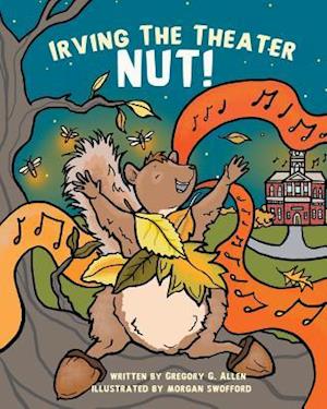 Irving the Theater Nut!