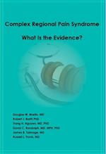 Complex Regional Pain Syndrome - What is the Evidence? : Ebook Format