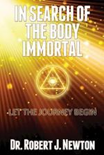 In Search of the Body Immortal