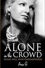 Alone in the Crowd - Living Well with Endometriosis