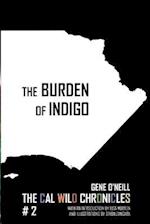 The Burden of Indigo: The Cal Wild Chronicles #2 