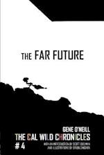 The Far Future: The Cal Wild Chronicles #4 