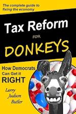 Tax Reform for Donkeys