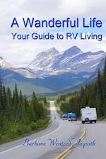 A Wanderful Life: Your Guide to RV Living 